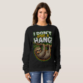 Sweatshirt Sarcastic Sloth I Don’t Give a Hang Funny Meme (Devant entier)