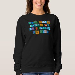 Sweatshirt Sarcastique Dire Drôle Bien Qui Est Allé Comme Pla