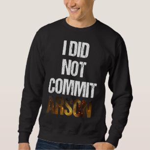 Sweatshirt Sarcastique Dit Citation Je N'Ai Pas Commis D'Arso