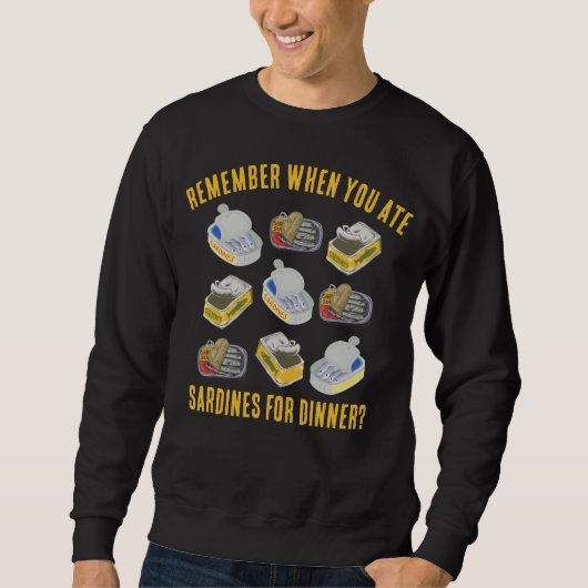 Sweatshirt SARDINES Dinned Rappelez-vous quand vous mangez .. (Devant)
