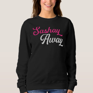 Sweatshirt Sashay Away Drag Queen