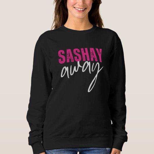 Sweatshirt Sashay Away Drag Queen 5 (Devant)