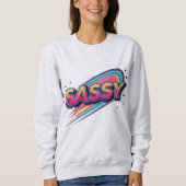 Sweatshirt Sassy – Bold Modern Streetwear Typography  (Devant)
