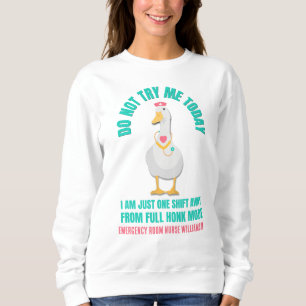 Sweatshirt Sassy Goose NE M'ESSAYEZ PAS AUJOURD'HUI infirmièr