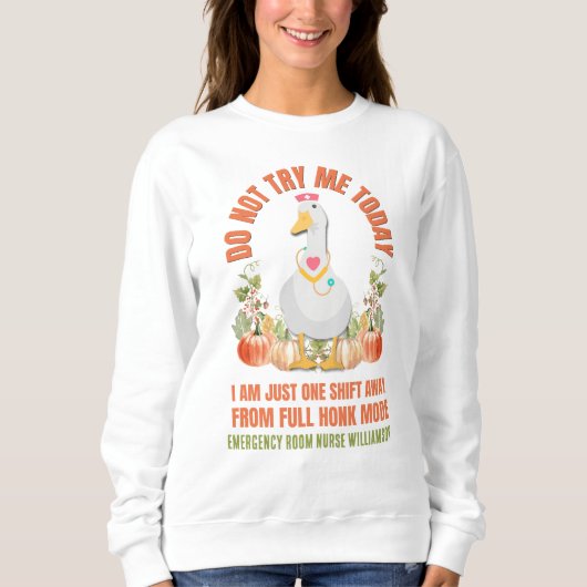 Sweatshirt Sassy Goose NE M'ESSAYEZ PAS AUJOURD'HUI Nurse Tha (Devant)
