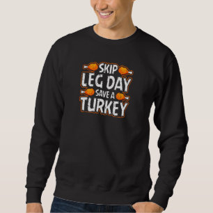 Sweatshirt Sauter Jour De La Jambe Sauver Un Thanksgiving Tur