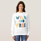 Sweatshirt Sauvage et libre (Devant entier)