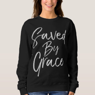 Sweatshirt Sauvé par Grace Citation Christian Hymn Lyrique Ev