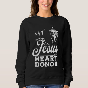 Sweatshirt Sauvé par Jésus et un donneur de cœur Foi Chrétien