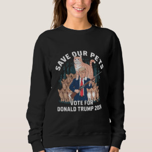 Sweatshirt Sauvez Nos Animaux 2024 Président Trump Politique