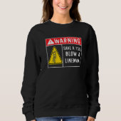 Sweatshirt Save A Fuse Blow A Lineman  Lineman  1 (Devant)