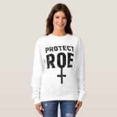 Sweatshirt Save Roe v Wade Pro Choice Protest Feminist (Devant entier)