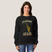 Sweatshirt Saxophone Hobby Saxophone Player Saxophonist  2 (Devant entier)