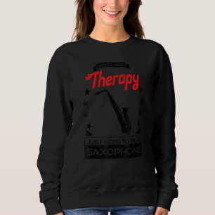 Sweatshirt Saxophone - Mieux que le cadeau thérapeutique pour