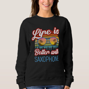 Sweatshirt Saxophone Retro Sunset Life est meilleur avec Saxo