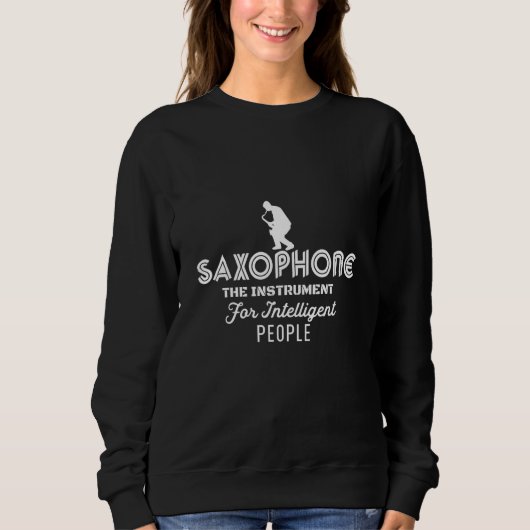 Sweatshirt Saxophone The Instrument for Intelligent People Mu (Devant)