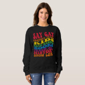 Sweatshirt Say Gay Protect Trans Kids Read Banned Books groov (Devant entier)
