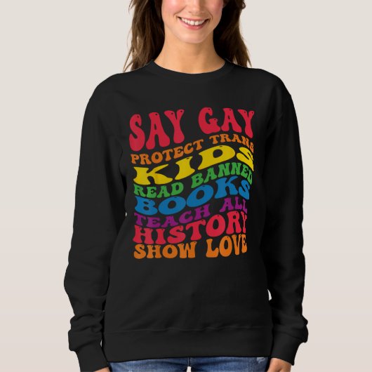 Sweatshirt Say Gay Protect Trans Kids Read Banned Books groov (Devant)