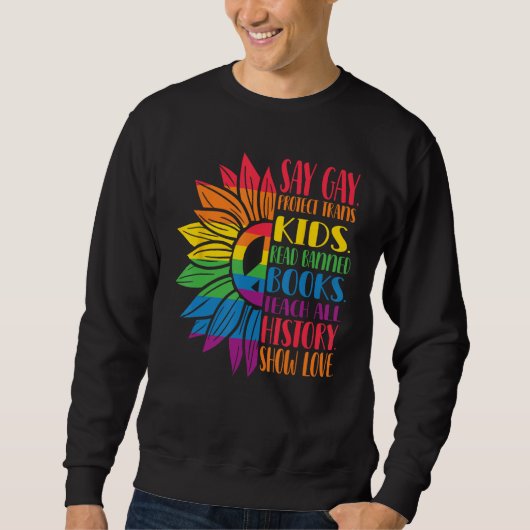 Sweatshirt Say Gay Protect Trans Kids Read Banned Books Pride (Devant)