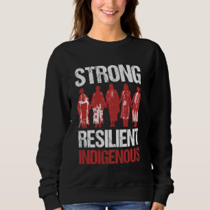 Sweatshirt Sayin, un Autochtone Américain, fort résilient