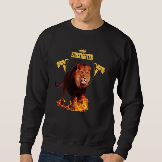 Sweatshirt Saying firefighter firefighter lion hero king of f (Devant)