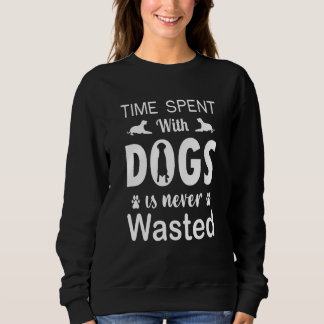 Sweatshirt Sayings For Dog For Men Women Family Friends  4