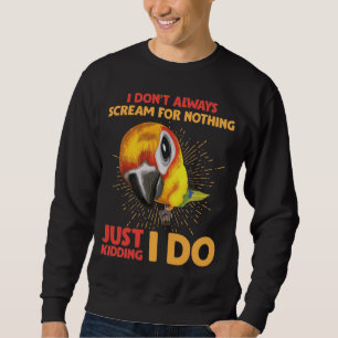 Sweatshirt Scandaliser un Humour de perroquets ne crie pas po