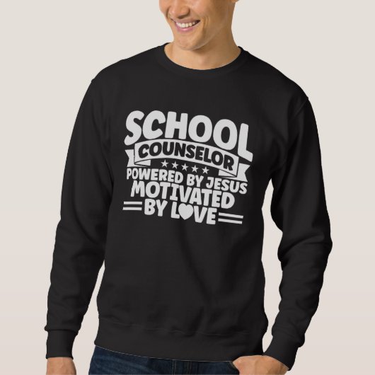 Sweatshirt School Counselor Powered By Jesus Motivated By Lov (Devant)