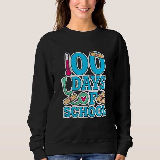 Sweatshirt School Nurse 100 Days Of School (Devant)