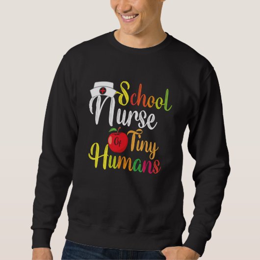 Sweatshirt School Nurse Of Tiny Humans TeeNurse Back To Schoo (Devant)