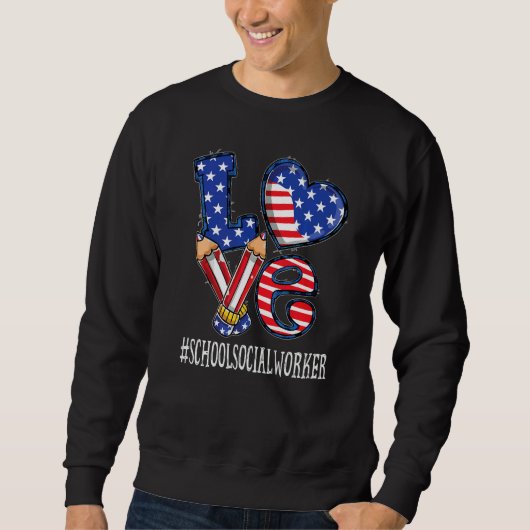 Sweatshirt School Social Worker Love Usa Flag Fireworks 4th O (Devant)