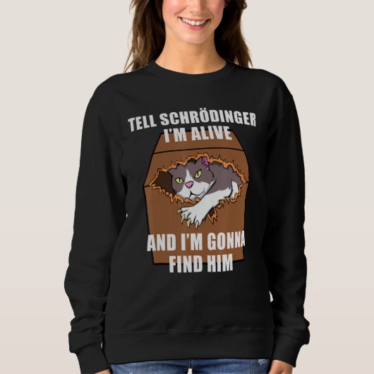 Sweatshirt Schrodinger Cat Dead & Alive Student Physics (Devant)