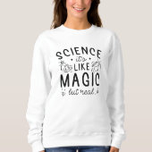 Sweatshirt Science C’est comme de la magie, mais vrai (Devant)