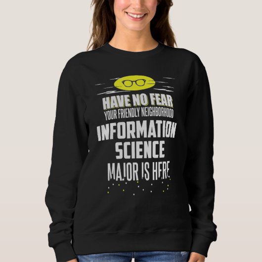 Sweatshirt Science de l'information La conception majeure n'a (Devant)