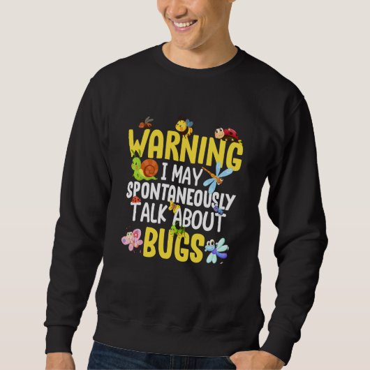 Sweatshirt Science des insectes Bug je parle spontanément des (Devant)
