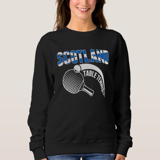Sweatshirt Scotland Table Tennis  Support Scottish Ping Pong  (Devant)