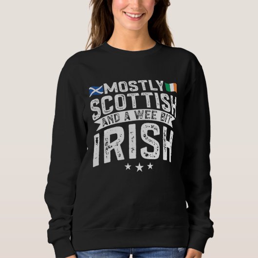 Sweatshirt Scotland Uk Mostly Scottish And A Wee Bit Irish (Devant)