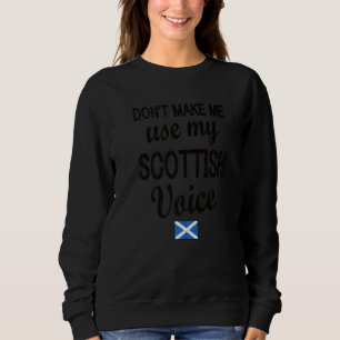 Sweatshirt Scottish Voice Scotland Flag Scottish Roots
