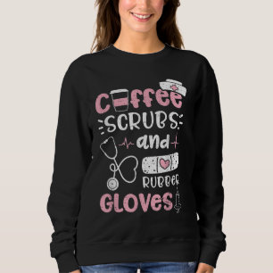 Sweatshirt Scrubs De Café Et Gants En Caoutchouc - Nurse Life