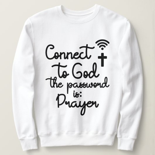 Sweatshirt Se connecter à Dieu avec prière Citation chrétienn (Design devant)