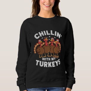 Sweatshirt Se détendre avec mes dindes Cadeau de famille de T