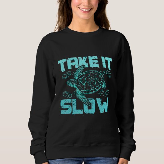 Sweatshirt Sea turtle take it slow (Devant)