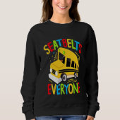 Sweatshirt Seatbelts Everyone  Magic School Bus Driver (Devant)