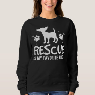 Sweatshirt Secourir Est Ma race préférée Chihuahua T