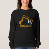 Sweatshirt See You Later Excavator for Digger Driver (Devant)