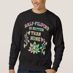 Sweatshirt Semi Philippin Mieux Que Pas D'américain Philippin