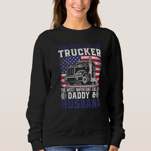 Sweatshirt Semi Truck Driver Trucker Husband Daddy US America (Devant)