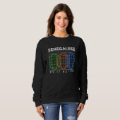 Sweatshirt Senegalese Do It Better  Patriotic Humor Nationali (Devant entier)