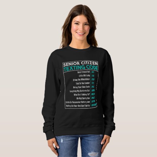 Sweatshirt Senior Citizens Texting Code Retirement Old Elderl (Devant entier)
