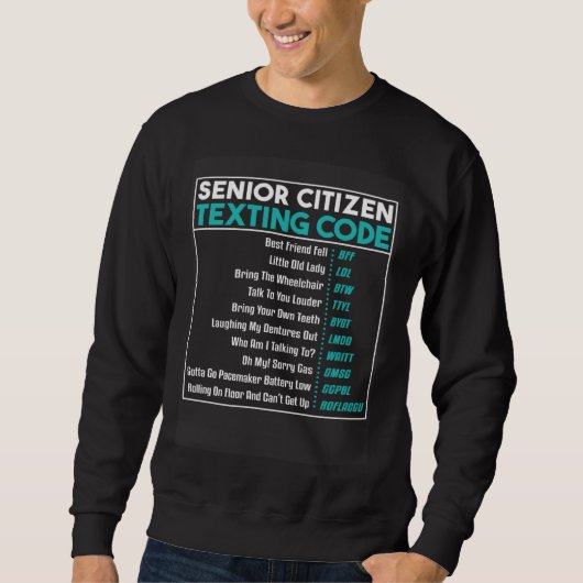 Sweatshirt Senior Citizens Texting Code Retirement Old Elderl (Devant)